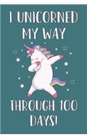 I Unicorned My Way Through 100 Days!