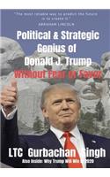 Political and Strategic Genius of Donald J. Trump