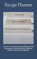 Recipe Planner: Your All-In-One Recipe Journal/Planner with Lined Pages to Record All Those Traditional (Grand-Mama) Favorite Recipes.