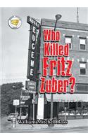 Who Killed Fritz Zuber?
