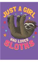 Just a Girl Who Loves Sloths