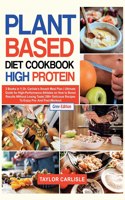 Plant Based Diet Cookbook High Protein: 2 Books in 1 Dr. Carlisle's Smash Meal Plan Ultimate Guide for High-Performance Athletes on How to Boost Results Without Losing Taste 290+ Delicious