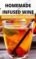 Homemade Infused Wine