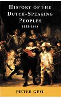 History Of the Dutch-Speaking Peoples 1555-1648