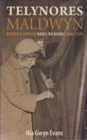 Telynores Maldwyn - Bywyd a Gwaith Nansi Richards 1888-1979