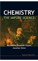 Chemistry: The Impure Science