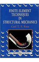 Finite Element Techniques in Structural Mechanics: (Woodhead Publishing Series in Civil and Structural Engineering)