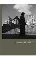 Werner Bischof: Questions To My Father