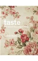 Taste: The Secret Meaning of Things: The Secret Meaning of Things