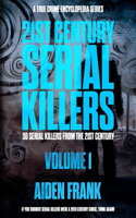 21st Century Serial Killers Volume 1