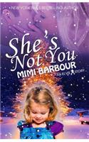She's Not You