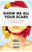 Show Me All Your Scars