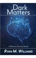 Dark Matters
