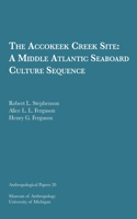 Accokeek Creek Site: A Middle Atlantic Seaboard Culture Sequence