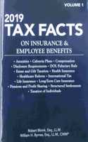 2019 Tax Facts on Insurance & Employee Benefits, Vol 1 & 2
