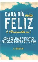 Cada día más feliz
