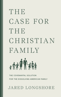 Case for the Christian Family