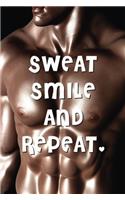Sweat Smile and Repeat.