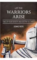 Let the Warriors Arise