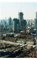 Shanghai, China City View Journal: Take Notes, Write Down Memories in this 150 Page Lined Journal
