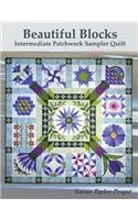 Beautiful Blocks: Intermediate Patchwork Sampler Quilt