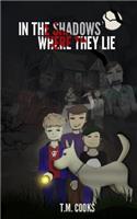 In the Shadows Where They Lie