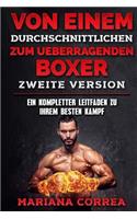 VON EINEM durchschnittlichen ZUM UEBERRAGENDEN BOXER ZWEITE VERSION