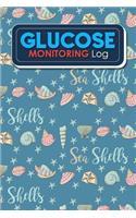 Glucose Monitoring Log: Blood Glucose Log Book, Diabetes Log, Blood Sugar Log Book For Men, Glucose Log Sheet, Cute Sea Shells Cover(76 Glucose Monitoring Logs)