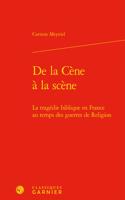 de la Cene a la Scene