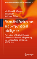 Biomedical Engineering and Computational Intelligence: Proceedings of the World Thematic Conference--Biomedical Engineering and Computational Intelligence, Biocom 2018