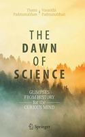 The Dawn of Science