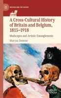 Cross-Cultural History of Britain and Belgium, 1815-1918