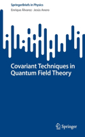 Covariant Techniques in Quantum Field Theory: (SpringerBriefs in Physics)