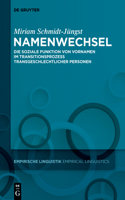 Namenwechsel: Die Soziale Funktion Von Vornamen Im Transitionsprozess Transgeschlechtlicher Personen