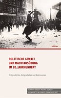 Politische Gewalt Und Machtausubung Im 20. Jahrhundert