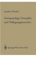 Zweisprachige Ortstafeln Und Volksgruppenrechte: Kritische Anmerkungen Zur Entscheidungspraxis Des Verfassungsgerichtshofs Bei Gesetzespr Fungen Von Amts Wegen Aus Den Perspektiven Seines Ortstafelerkenntnisses