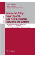 Internet of Things, Smart Spaces, and Next Generation Networks and Systems: 15th International Conference, New2an 2015, and 8th Conference, Rusmart 2015, St. Petersburg, Russia, August 26-28, 2015, Proceedings