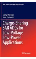 Charge-Sharing Sar Adcs for Low-Voltage Low-Power Applications