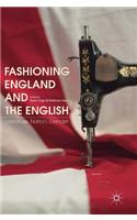 Fashioning England and the English