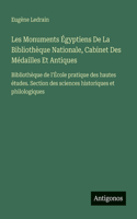 Les Monuments Égyptiens De La Bibliothèque Nationale, Cabinet Des Médailles Et Antiques