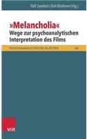 Melancholia - Wege Zur Psychoanalytischen Interpretation Des Films