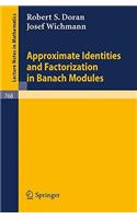 Approximate Identities and Factorization in Banach Modules