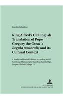 King Alfred's Old English Translation of Pope Gregory the Great's «Regula Pastoralis» and Its Cultural Context