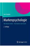 Markenpsychologie: Wie Marken Wirken - Was Marken Stark Macht