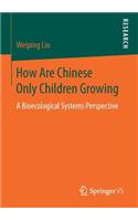 How Are Chinese Only Children Growing