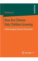 How Are Chinese Only Children Growing