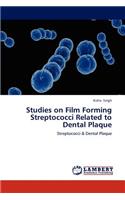 Studies on Film Forming Streptococci Related to Dental Plaque