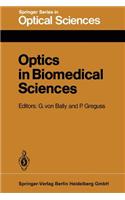 Optics in Biomedical Sciences