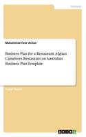 Business Plan for a Restaurant. Afghan Cameleers Restaurant on Australian Business Plan Template