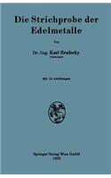 Die Strichprobe der Edelmetalle: (German)